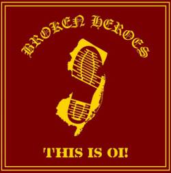 Broken Heroes : This Is Oi!